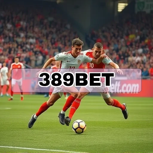 389 bet: Redefinindo a Experiência de Apostas em Esportes no Brasil